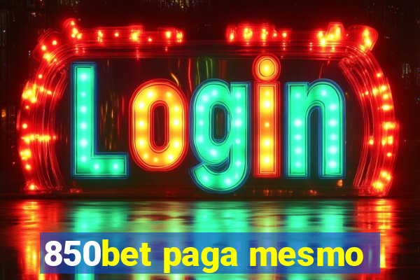 850bet paga mesmo